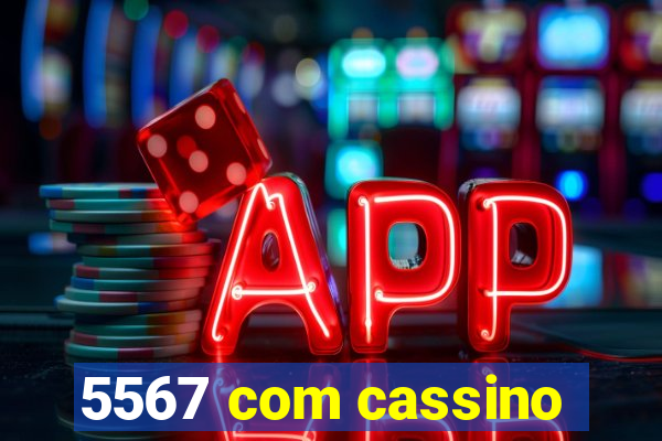 5567 com cassino